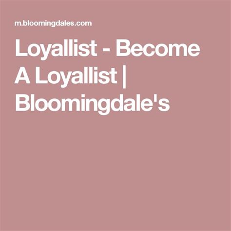 become a bloomingdale's loyallist.